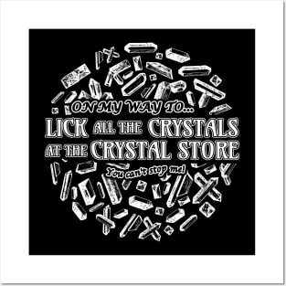 Crystal licker Posters and Art